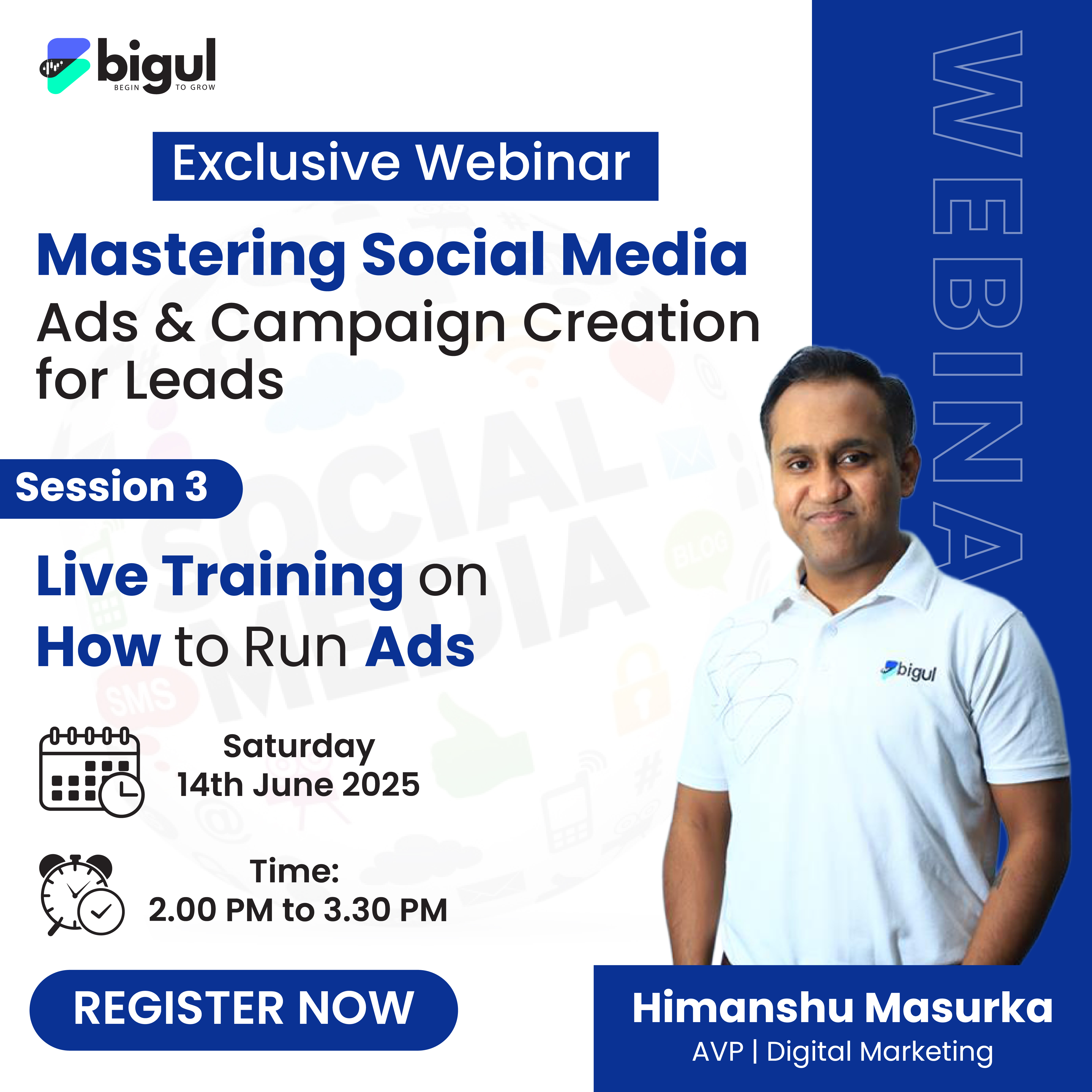 Mastering Social Media Ads & Campaign Creation for Leads | Session 3 – Free Webinar by Bigul